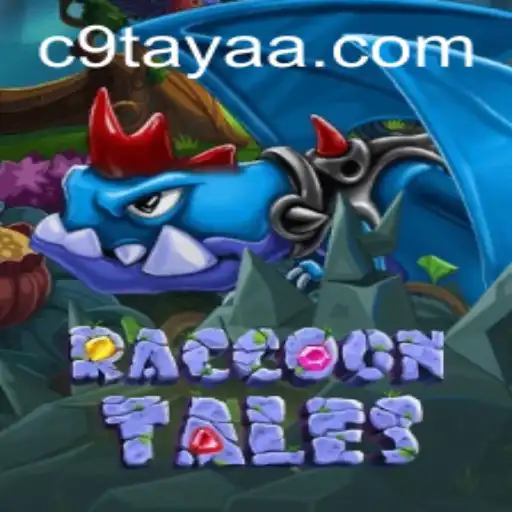 RaccoonTales Adventure and Competitive Gameplay Unveiled: A Deep Dive into C9 TAYA