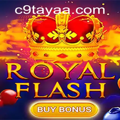 Discover the Thrill of RoyalFlashBuyBonus with C9 TAYA