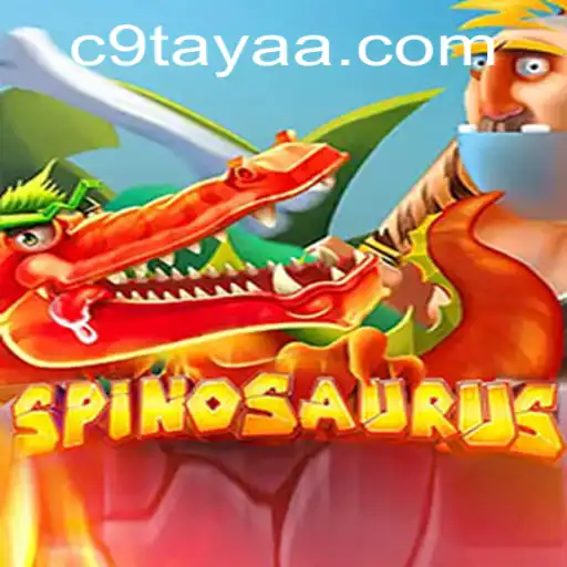 The Thrill of Spinosaurus in the World of C9 TAYA: A Comprehensive Guide